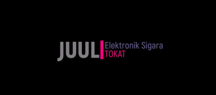 JUUL Elektronik Sigara Tokat